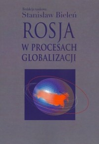 Rosja w procesach globalizacji - okładka książki