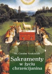 Sakramenty w życiu chrześcijanina - okładka książki