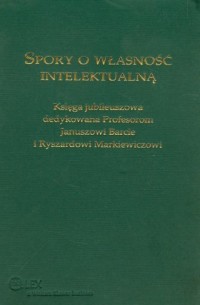 Spory o własność intelektualną. - okładka książki