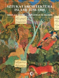 Sztuka i architektura Islamu 1250-1800 - okładka książki