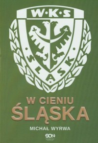 W cieniu Śląska - okładka książki