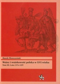 Wojny i wojskowość polska w XVI - okładka książki