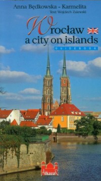 Wrocław. Miasto na wyspach (wersja - okładka książki