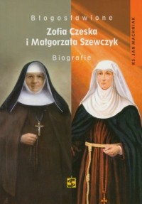 Błogosławione Zofia Czeska i Małgorzata - okładka książki