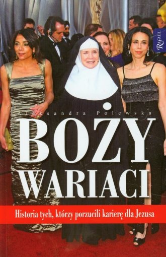 Boży Wariaci. Historia tych, którzy - okładka książki