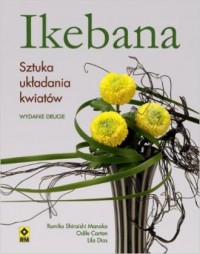 Ikebana. Sztuka układania kwiatów - okładka książki