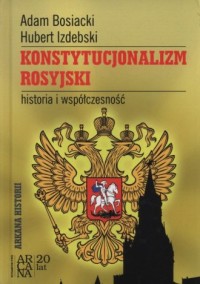 Konstytucjonalizm rosyjski. Historia - okładka książki