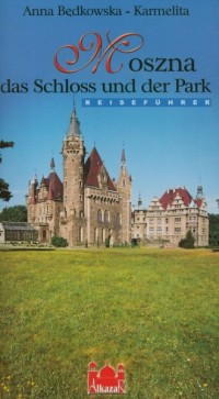 Moszna das Schloss ind der park - okładka książki