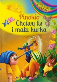 Pinokio. Chciwy lis i mała kurka - okładka książki