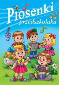 Piosenki przedszkolaka - okładka książki