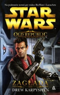 Star Wars. Old Republic. Zagłada - okładka książki