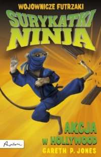 Surykatki Ninja. Akcja w Hollywood - okładka książki