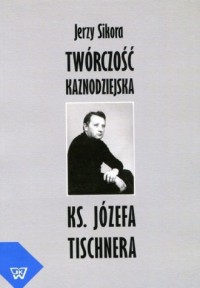 Twórczość kaznodziejska ks. Józefa - okładka książki