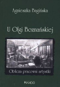 U Olgi Boznańskiej. Oblicza pracowni - okładka książki