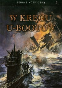 W kręgu U-bootów. Seria z kotwiczką - okładka książki