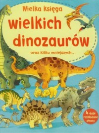 Wielka księga wielkich dinozaurów - okładka książki