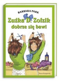 Zuźka D. Zołzik dobrze się bawi - okładka książki