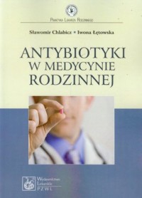 Antybiotyki w medycynie rodzinnej - okładka książki