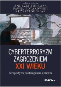 Cyberterroryzm zagrożeniem XXI - okładka książki