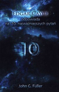 Edgar Cayce odpowiada na 10 najważniejszych - okładka książki