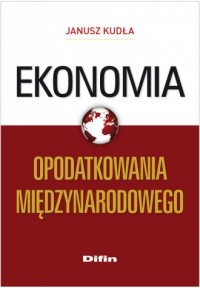 Ekonomia opodatkowania międzynarodowego - okładka książki