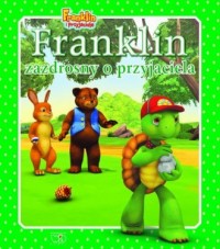 Franklin zazdrosny o przyjaciela - okładka książki