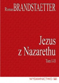 Jezus z Nazarethu. Tom 1-4. KOMPLET - okładka książki