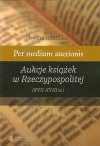 Per medium auctionis. Aukcje książek - okładka książki