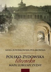 Polsko-żydowska literacka mapa - okładka książki