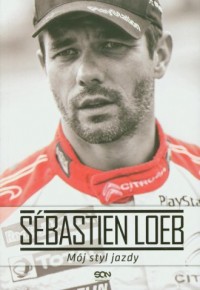 Sebastien Loeb. Mój styl jazdy - okładka książki