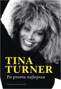 Tina Turner. Po prostu najlepsza - okładka książki