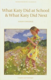 What Katy Did at School and What - okładka książki