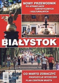 Białystok. Nowy przewodnik po atrakcjach - okładka książki