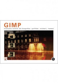 GIMP. Kreatywne techniki dla fotografów - okładka książki