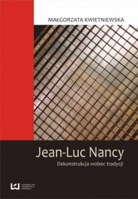 Jean-Luc Nancy. Dekonstrukcja wobec - okładka książki