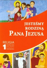 Jesteśmy rodziną Pana Jezusa. Religia. - okładka podręcznika