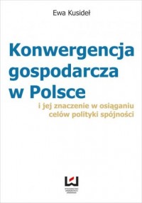 Konwergencja gospodarcza w Polsce - okładka książki