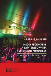 Media regionalne a zainteresowania - okładka książki