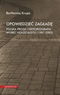 Opowiedzieć Zagładę. Polska proza - okładka książki