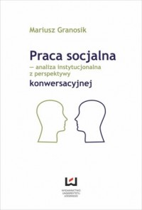 Praca socjalna. Analiza instytucjonalna - okładka książki