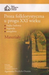 Proza folklorystyczna u progu XXI - okładka książki