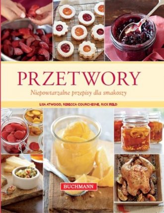 Przetwory. Niepowtarzalne przepisy - okładka książki