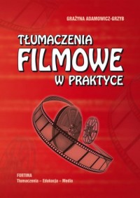 Tłumaczenia filmowe w praktyce - okładka książki