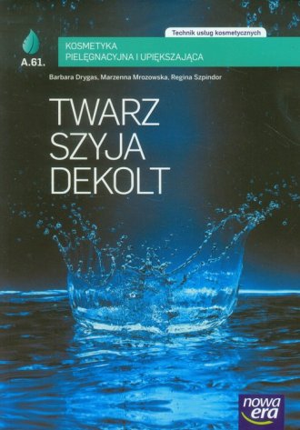 Twarz, szyja, dekolt. Kosmetyka. - okładka podręcznika
