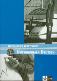 Unterhehmen Deusch Aufbaukurs Worterheft - okładka podręcznika
