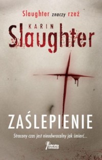 Zaślepienie. Seria: Slaughter znaczy - okładka książki