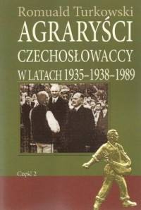 Agraryści Czechosłowaccy w latach - okładka książki