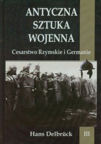 Antyczna sztuka wojenna. Tom 3. - okładka książki