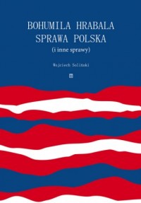 Bohumila Hrabala sprawa polska - okładka książki
