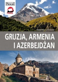 Gruzja Armenia i Azerbejdżan. Przewodnik - okładka książki